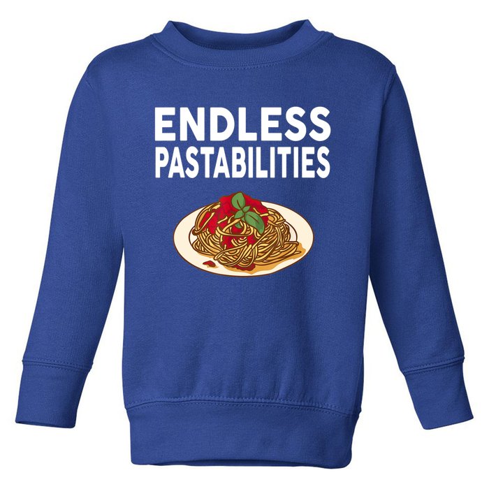 Endless Pastabilities Gifts Funny Pasta Spaghetti Toddler Sweatshirt