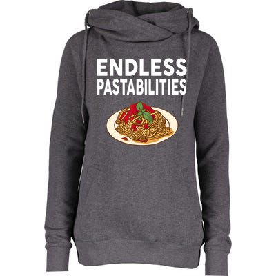 Endless Pastabilities Gifts Funny Pasta Spaghetti Womens Funnel Neck Pullover Hood