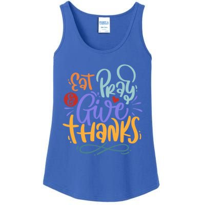 Eat Pray Give Thanks Thanksgiving Dinner Quote Saying Phrase Great Gift Ladies Essential Tank