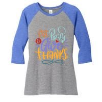 Eat Pray Give Thanks Thanksgiving Dinner Quote Saying Phrase Great Gift Women's Tri-Blend 3/4-Sleeve Raglan Shirt