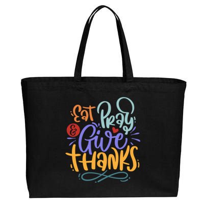 Eat Pray Give Thanks Thanksgiving Dinner Quote Saying Phrase Great Gift Cotton Canvas Jumbo Tote