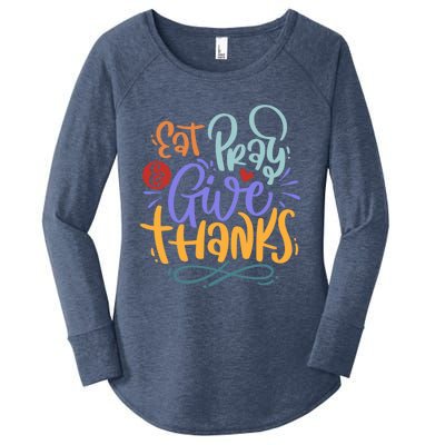 Eat Pray Give Thanks Thanksgiving Dinner Quote Saying Phrase Great Gift Women's Perfect Tri Tunic Long Sleeve Shirt