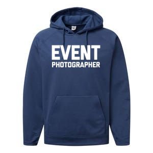 Event Photographer Gift Funny Photography Photographer Gift Performance Fleece Hoodie