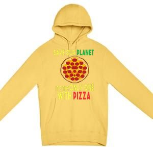 EarthDay Planet Gift Idea Save Planet One With Pizza Premium Pullover Hoodie