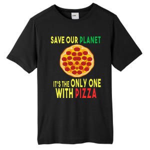 EarthDay Planet Gift Idea Save Planet One With Pizza Tall Fusion ChromaSoft Performance T-Shirt