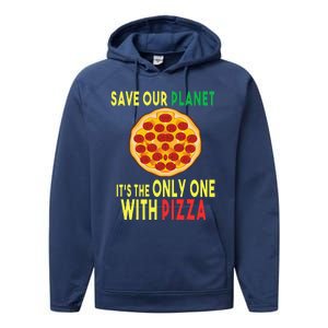 EarthDay Planet Gift Idea Save Planet One With Pizza Performance Fleece Hoodie