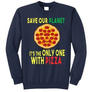 EarthDay Planet Gift Idea Save Planet One With Pizza Sweatshirt