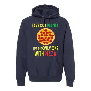 EarthDay Planet Gift Idea Save Planet One With Pizza Premium Hoodie