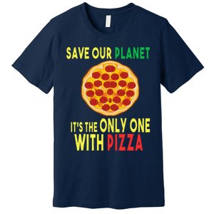 EarthDay Planet Gift Idea Save Planet One With Pizza Premium T-Shirt