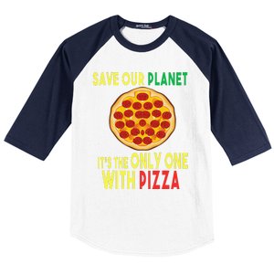 EarthDay Planet Gift Idea Save Planet One With Pizza Baseball Sleeve Shirt