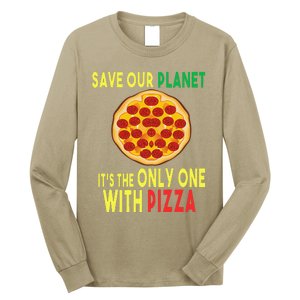 EarthDay Planet Gift Idea Save Planet One With Pizza Long Sleeve Shirt