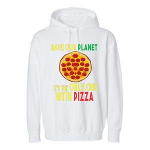 EarthDay Planet Gift Idea Save Planet One With Pizza Garment-Dyed Fleece Hoodie