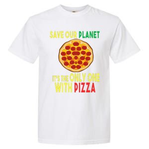 EarthDay Planet Gift Idea Save Planet One With Pizza Garment-Dyed Heavyweight T-Shirt