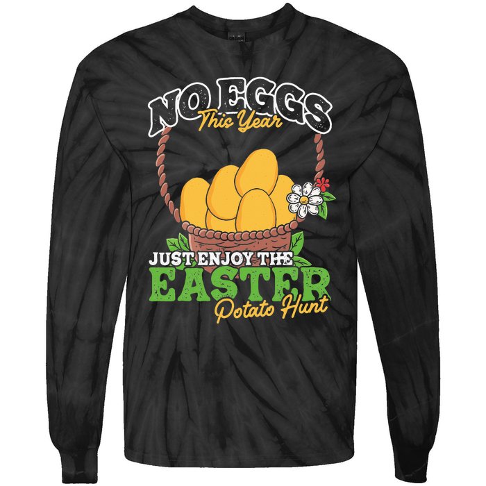 Easter Potato Hunt No Eggs Economy Expensive Easter Eggs Tie-Dye Long Sleeve Shirt