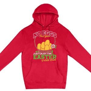 Easter Potato Hunt No Eggs Economy Expensive Easter Eggs Premium Pullover Hoodie