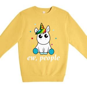 Eww People! Humour Unicorn Fantasy Gift Idea Cute Gift Premium Crewneck Sweatshirt