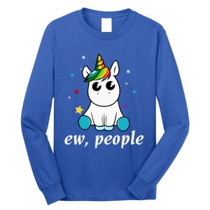 Eww People! Humour Unicorn Fantasy Gift Idea Cute Gift Long Sleeve Shirt