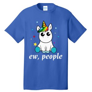 Eww People! Humour Unicorn Fantasy Gift Idea Cute Gift Tall T-Shirt