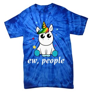 Eww People! Humour Unicorn Fantasy Gift Idea Cute Gift Tie-Dye T-Shirt