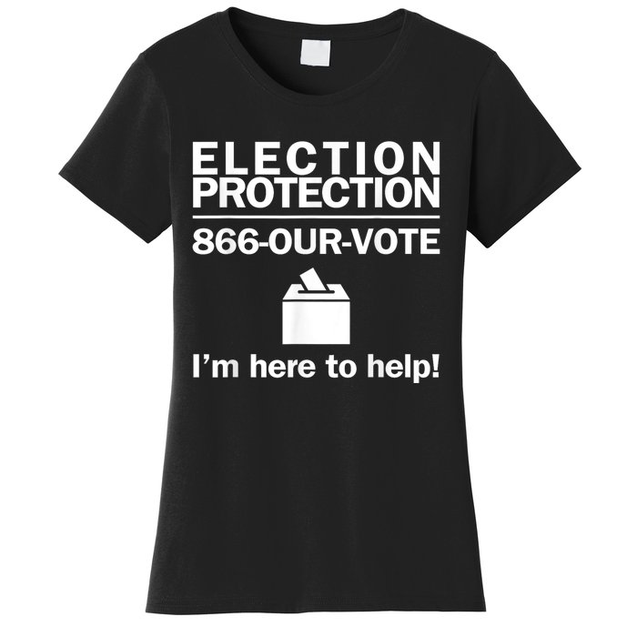 Election Protection IM Here To Help Vote Society Women's T-Shirt