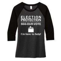 Election Protection IM Here To Help Vote Society Women's Tri-Blend 3/4-Sleeve Raglan Shirt