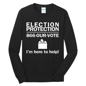 Election Protection IM Here To Help Vote Society Tall Long Sleeve T-Shirt