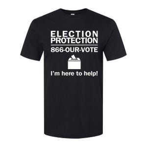 Election Protection IM Here To Help Vote Society Softstyle CVC T-Shirt