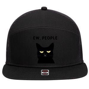 Ew People I Hate People Funny Black Cat Yellow Eyes Gift 7 Panel Mesh Trucker Snapback Hat