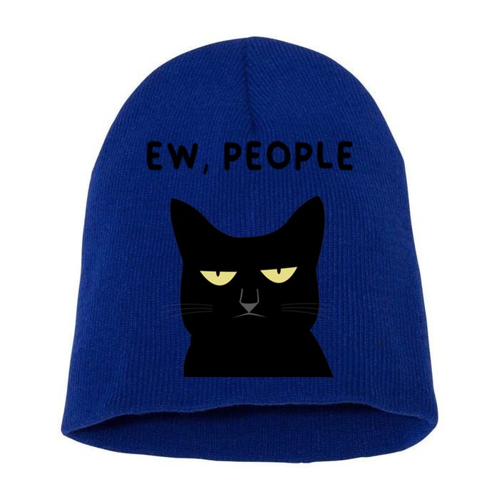 Ew People I Hate People Funny Black Cat Yellow Eyes Gift Short Acrylic Beanie