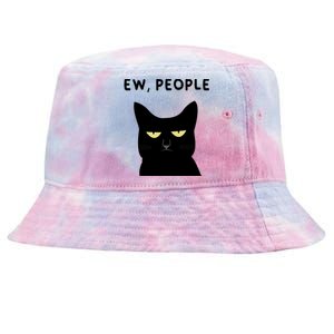 Ew People I Hate People Funny Black Cat Yellow Eyes Gift Tie-Dyed Bucket Hat