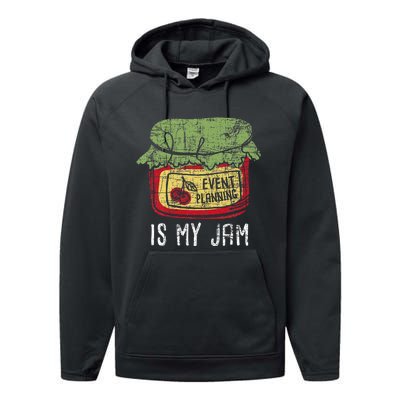 Event Planning Is My Jam Party Coordinator Events Planner Performance Fleece Hoodie