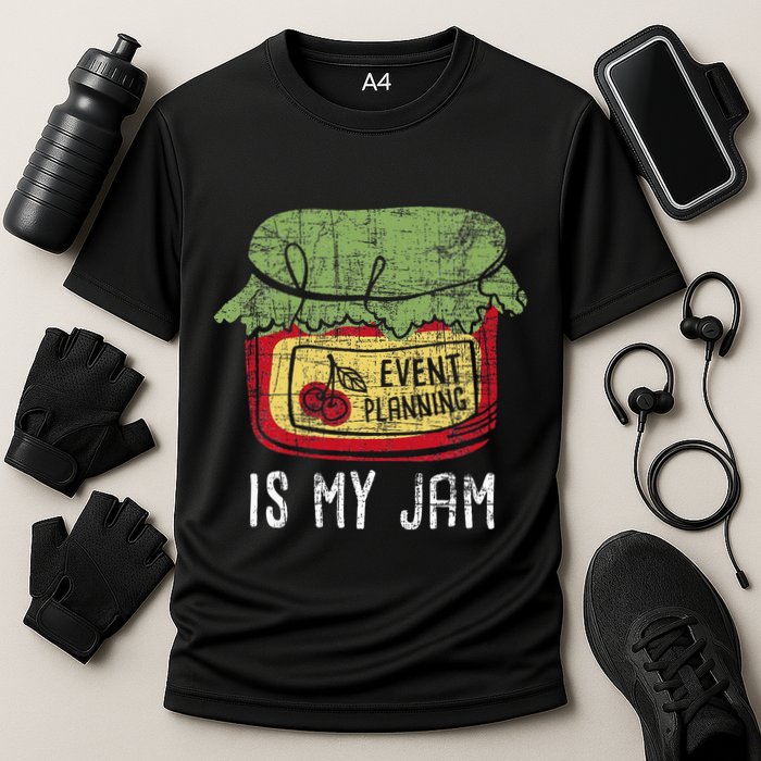 Event Planning Is My Jam Party Coordinator Events Planner Performance Shirt