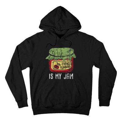 Event Planning Is My Jam Party Coordinator Events Planner Hoodie