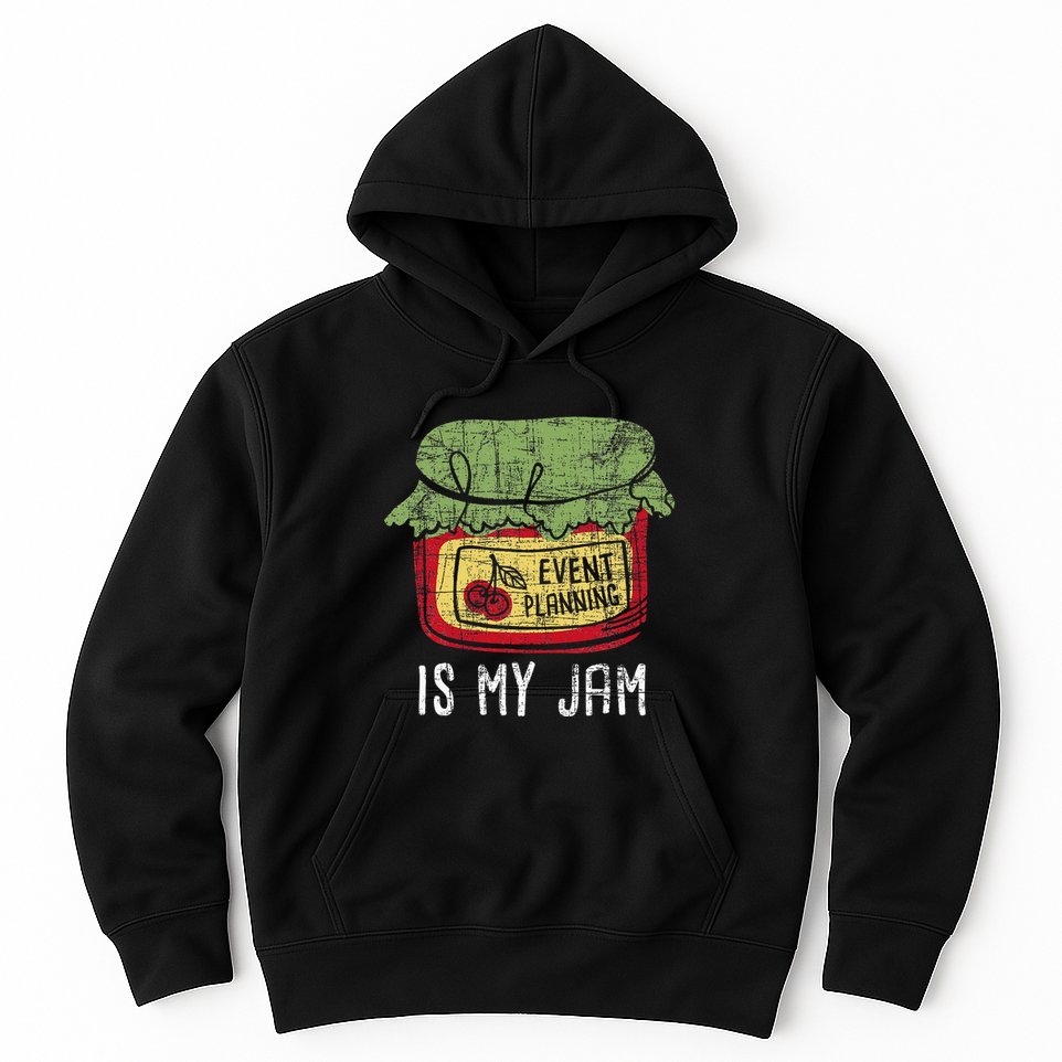 Event Planning Is My Jam Party Coordinator Events Planner Hoodie