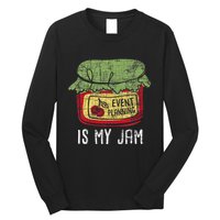 Event Planning Is My Jam Party Coordinator Events Planner Long Sleeve Shirt
