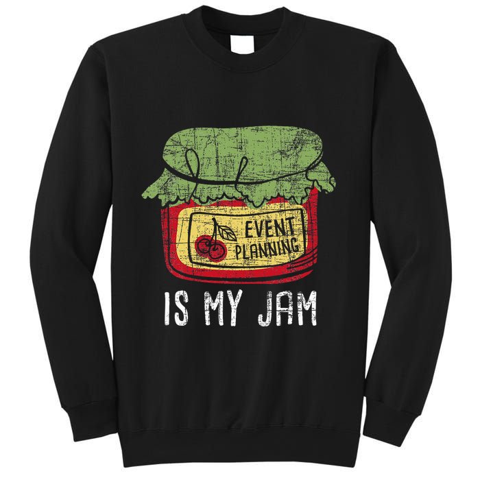 Event Planning Is My Jam Party Coordinator Events Planner Sweatshirt