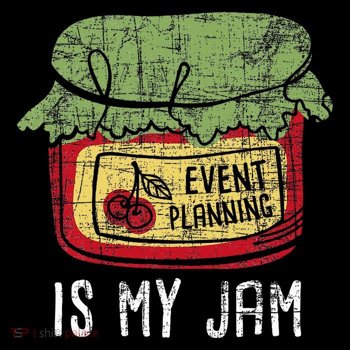 Event Planning Is My Jam Party Coordinator Events Planner T-Shirt