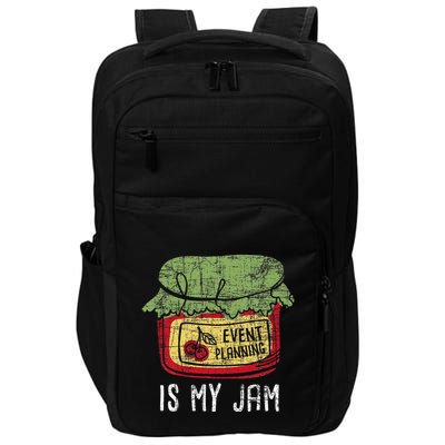 Event Planning Is My Jam Party Coordinator Events Planner Impact Tech Backpack