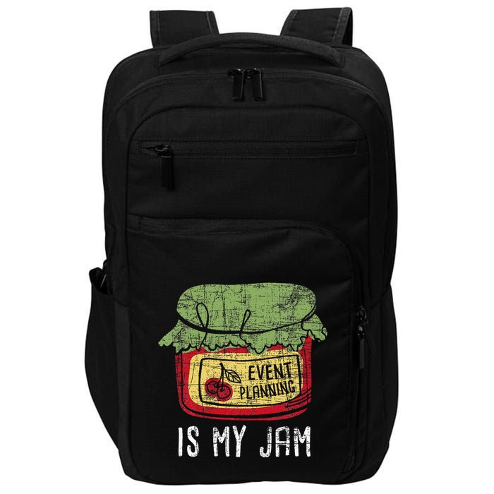 Event Planning Is My Jam Party Coordinator Events Planner Impact Tech Backpack