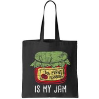 Event Planning Is My Jam Party Coordinator Events Planner Bag