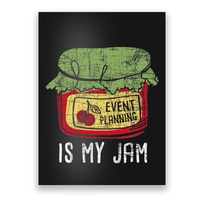 Event Planning Is My Jam Party Coordinator Events Planner Poster