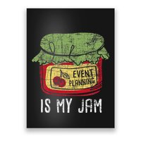 Event Planning Is My Jam Party Coordinator Events Planner Poster