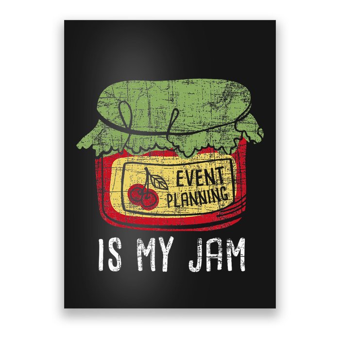 Event Planning Is My Jam Party Coordinator Events Planner Poster