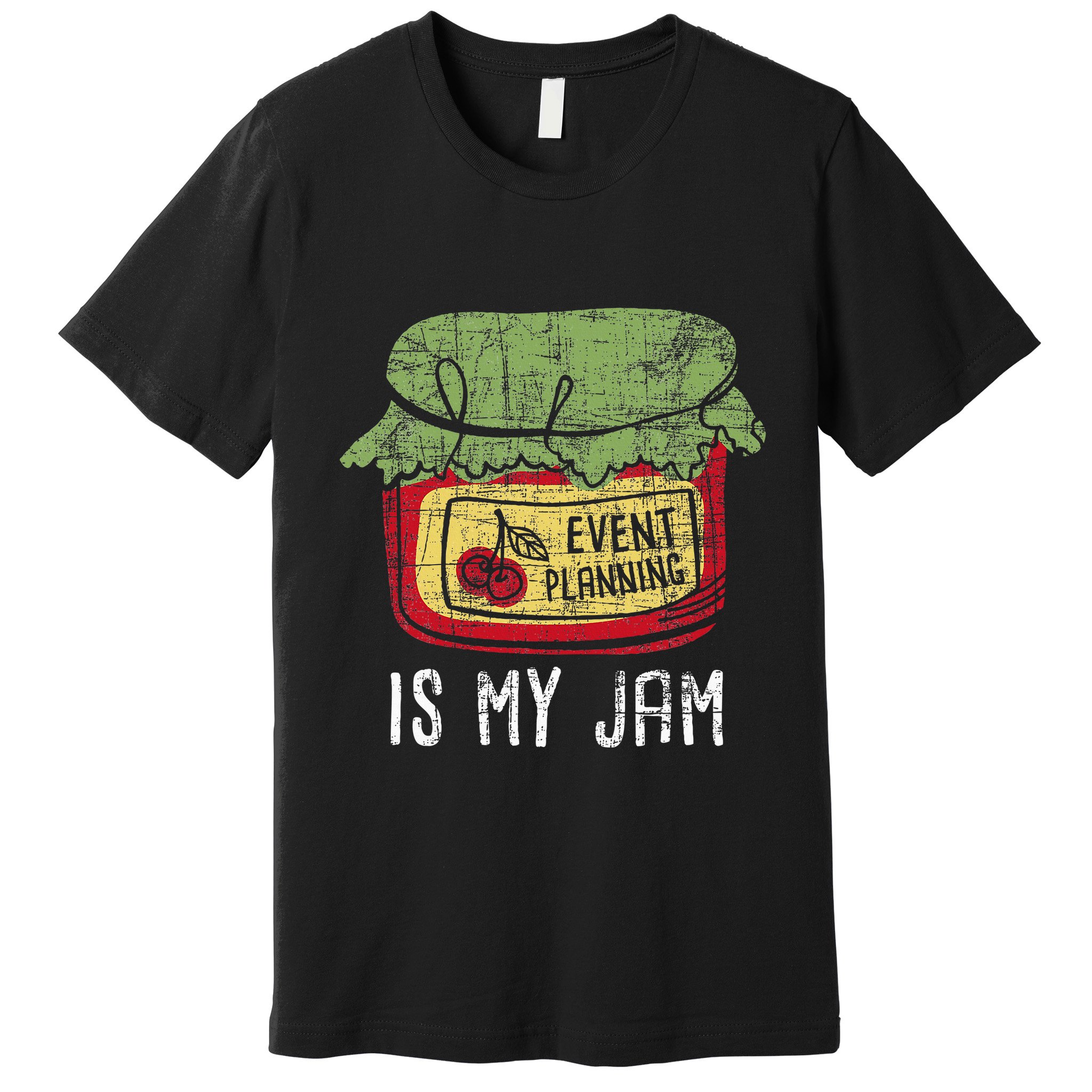 Event Planning Is My Jam Party Coordinator Events Planner Premium T-Shirt