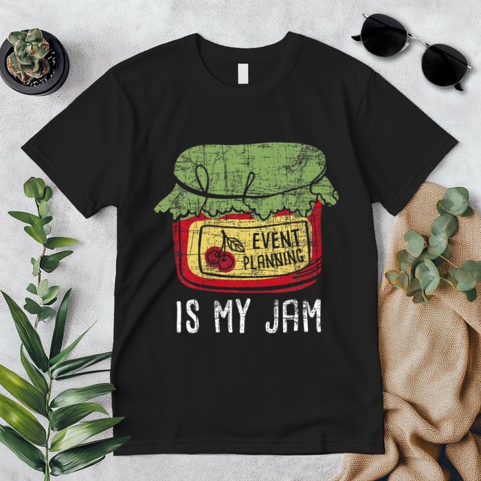 Event Planning Is My Jam Party Coordinator Events Planner Premium T-Shirt
