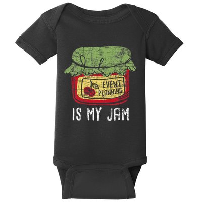 Event Planning Is My Jam Party Coordinator Events Planner Baby Bodysuit