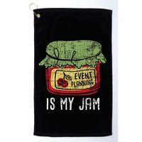 Event Planning Is My Jam Party Coordinator Events Planner Golf Towel