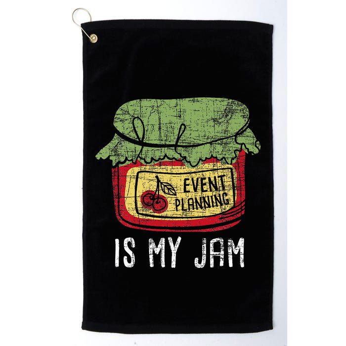 Event Planning Is My Jam Party Coordinator Events Planner Golf Towel
