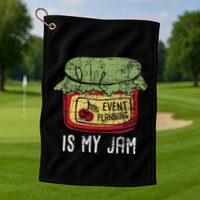 Event Planning Is My Jam Party Coordinator Events Planner Golf Towel