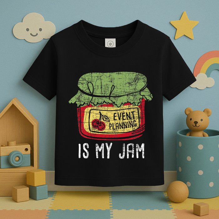 Event Planning Is My Jam Party Coordinator Events Planner Toddler T-Shirt